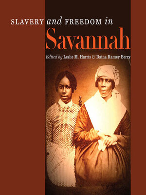cover image of Slavery and Freedom in Savannah